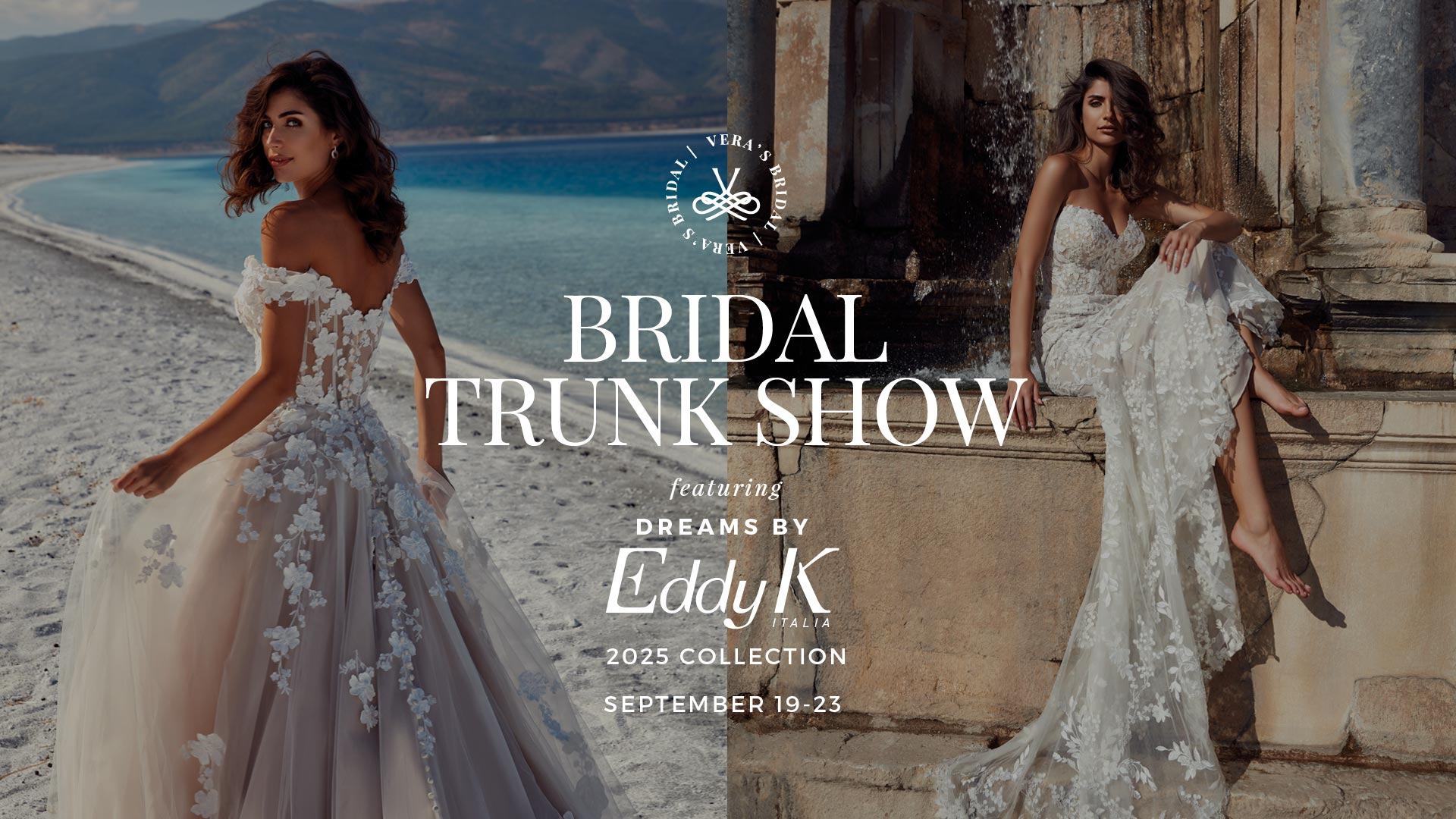 Dreams by Eddy K bridal 2025 collection trunk show will be happening at Vera's Bridal of Englewood, NJ September 19-23, 2024