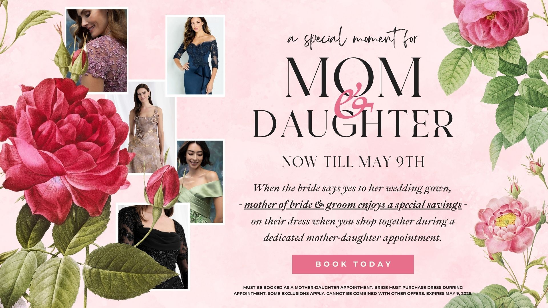 Mother daughter sale at Vera's Bridal. When bride purchases her dress, mother's of the bride and groom will receive a special savings on their dress. Offer available now till May 9, 2026. Must be booked as a mother daughter appointment. Cannot be combined with other offers. Some exclusions apply.