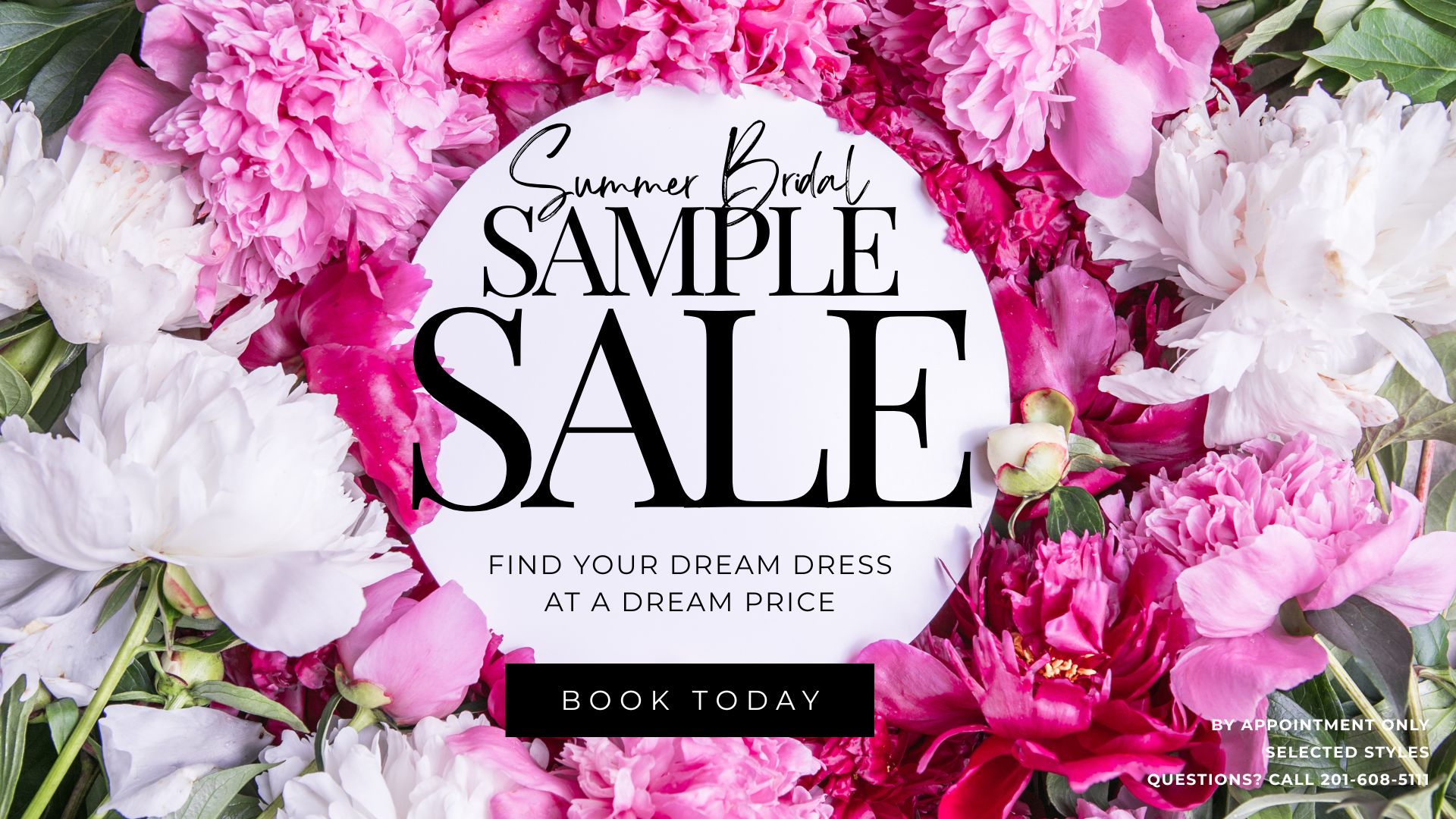 Summer bridal sample sale is happening now at Vera's Bridal. Find your dream dress at a dream price. By appointment only. Selected dresses. If you have questions, please call 201-608-5111